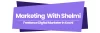 Marketing With Shelmi